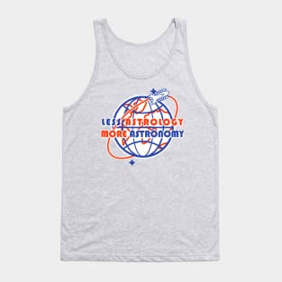 less astrology more astronomy Tank Top